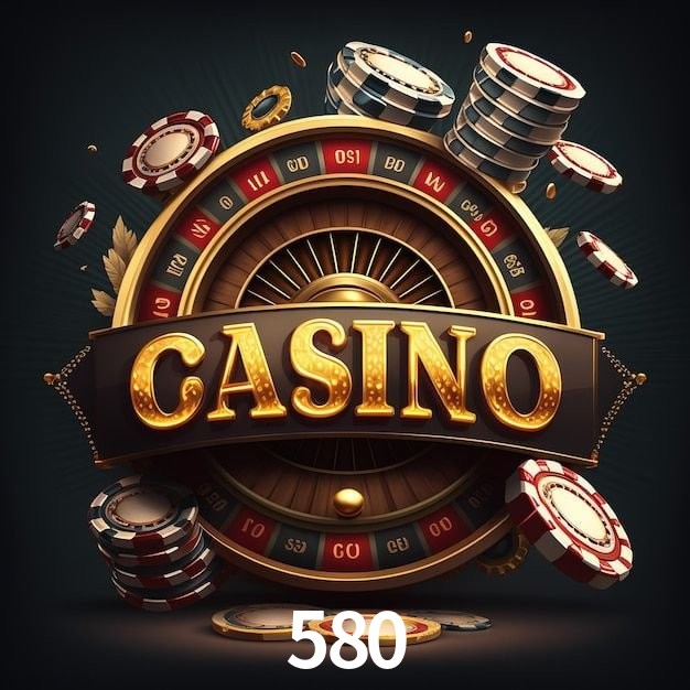 580 bet