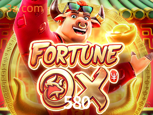 580 Slot Fortune Ox⭐️Site de jogos de caça-níqueis⭐️580 bet app